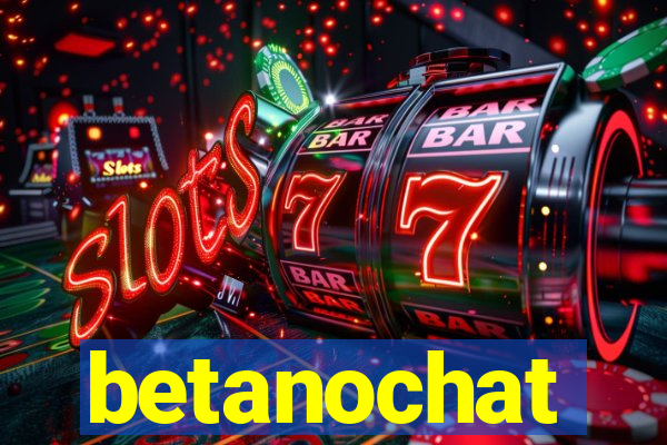 betanochat