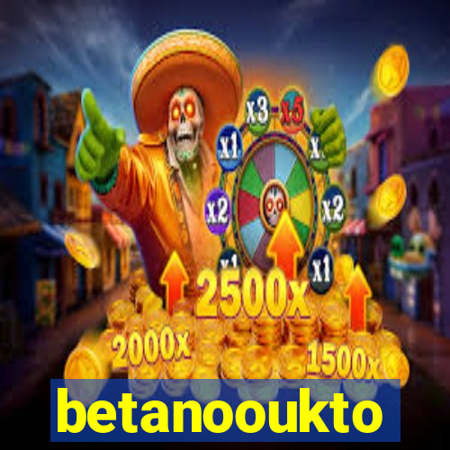 betanooukto