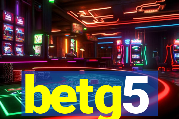 betg5