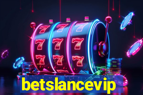 betslancevip