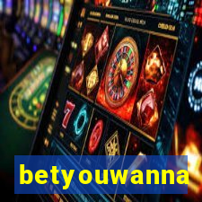 betyouwanna