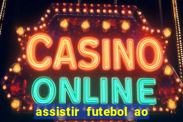 assistir futebol ao vivo futemax real madrid