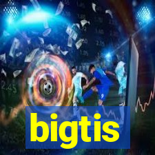 bigtis