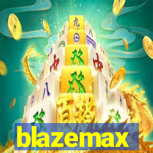 blazemax