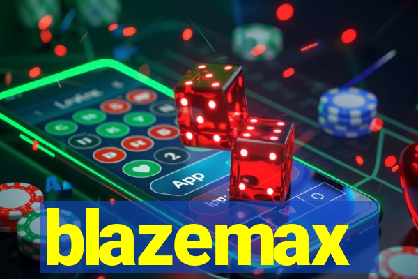 blazemax