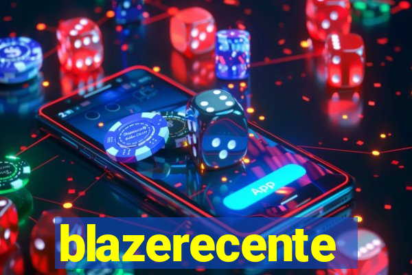 blazerecente