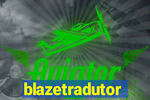 blazetradutor