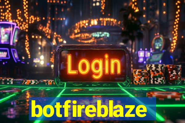 botfireblaze