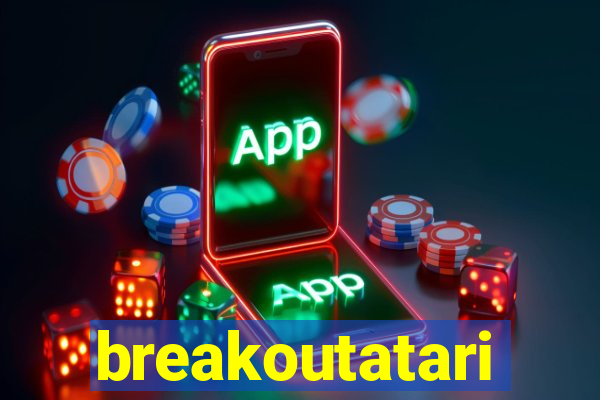 breakoutatari