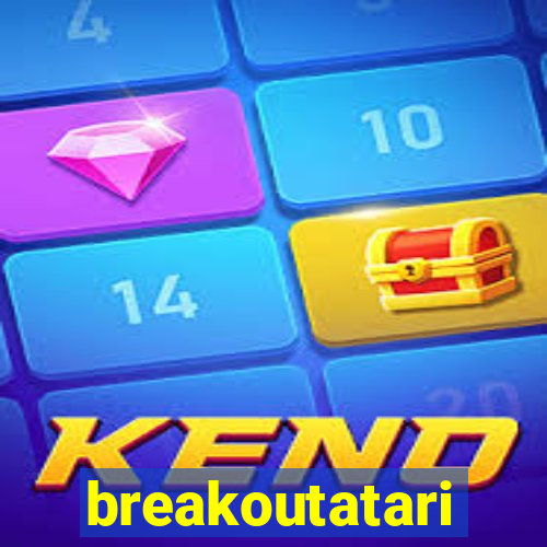 breakoutatari