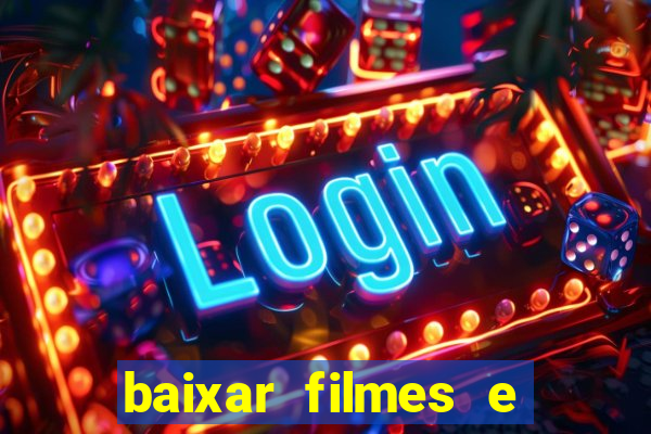 baixar filmes e séries grátis em português mp4