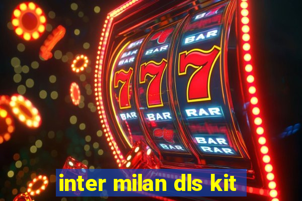 inter milan dls kit