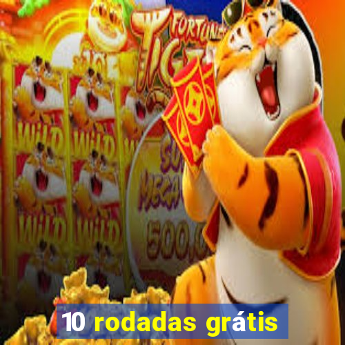 10 rodadas grátis