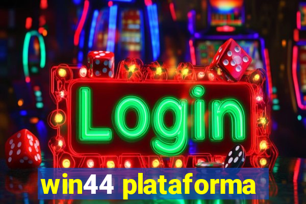 win44 plataforma