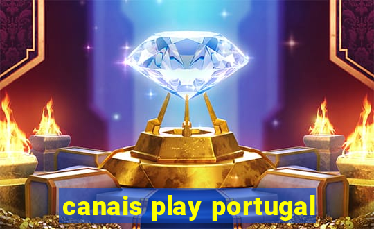 canais play portugal