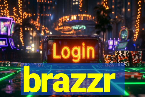 brazzr