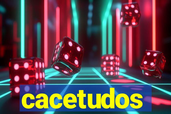 cacetudos