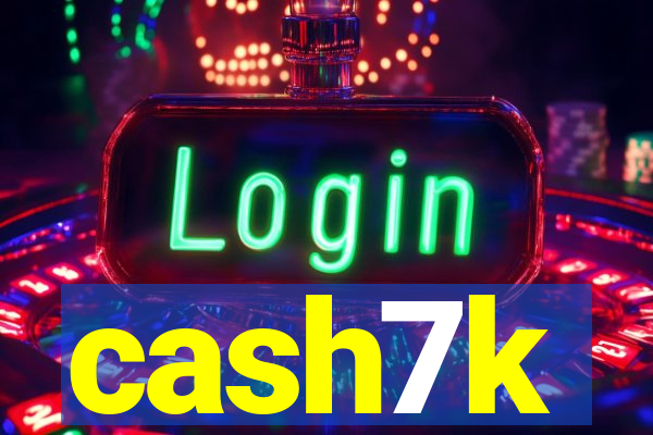 cash7k