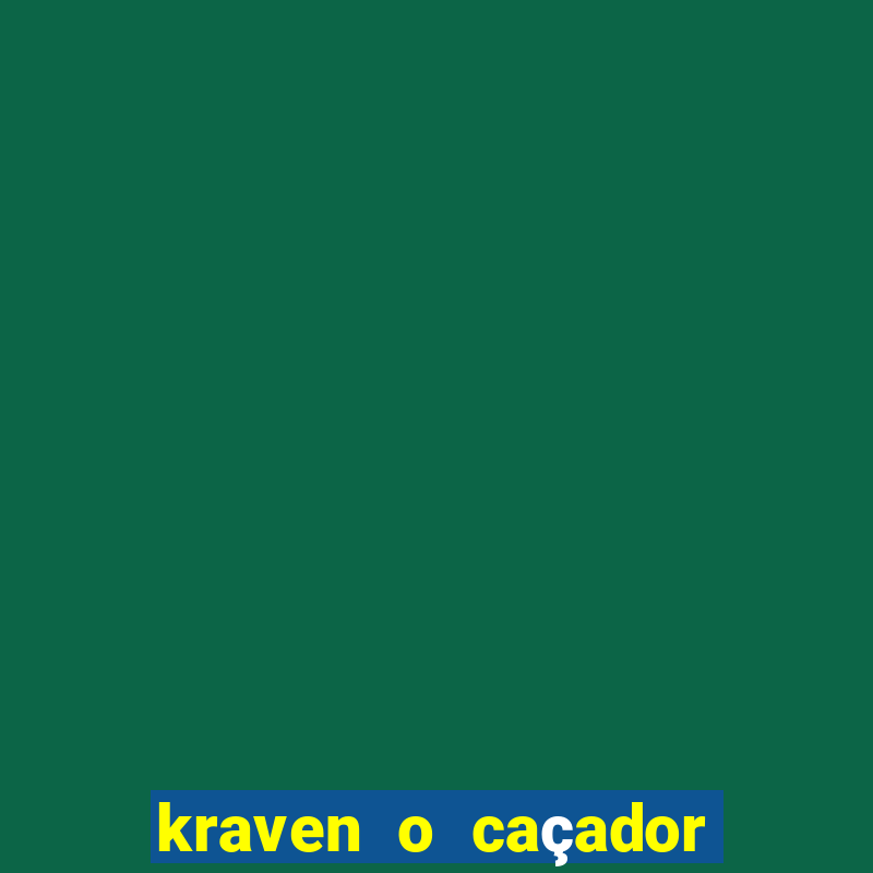 kraven o caçador filme completo dublado online