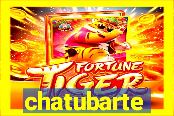 chatubarte