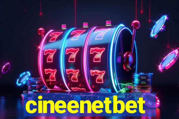 cineenetbet