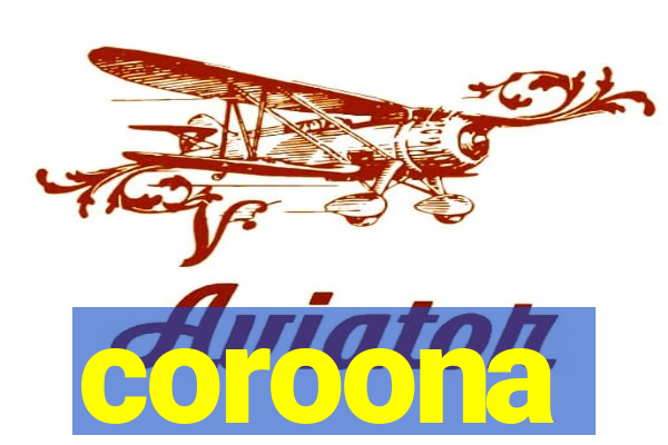 coroona