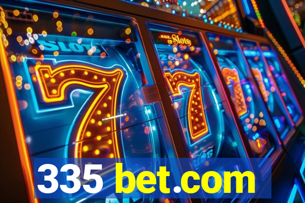 335 bet.com