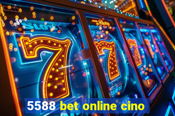 5588 bet online cino