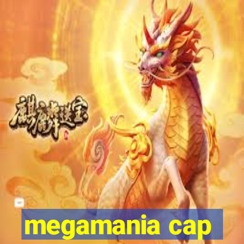 megamania cap