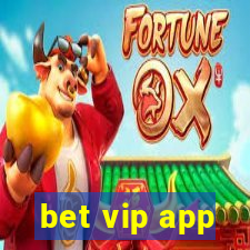 bet vip app