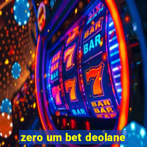 zero um bet deolane