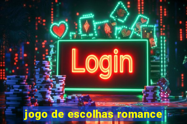 jogo de escolhas romance