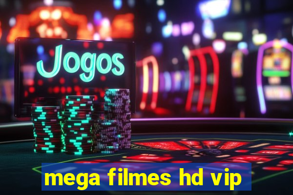 mega filmes hd vip