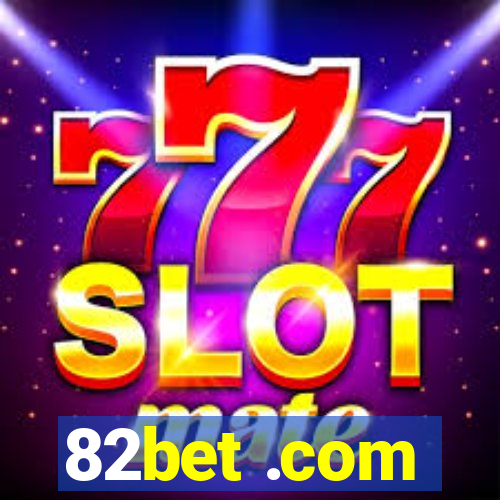 82bet .com