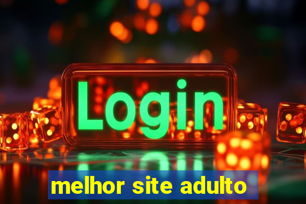 melhor site adulto