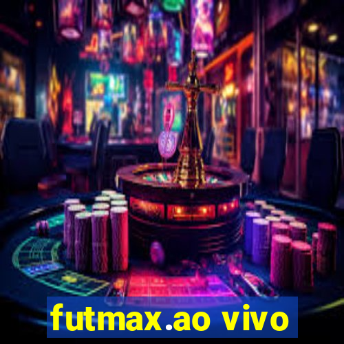 futmax.ao vivo