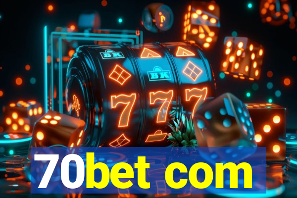 70bet com