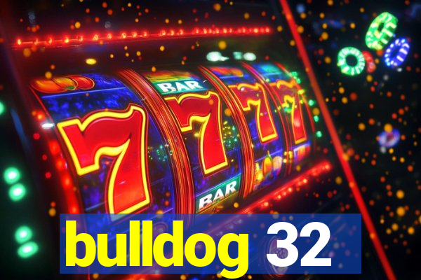 bulldog 32