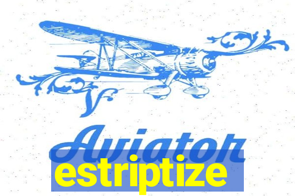 estriptize