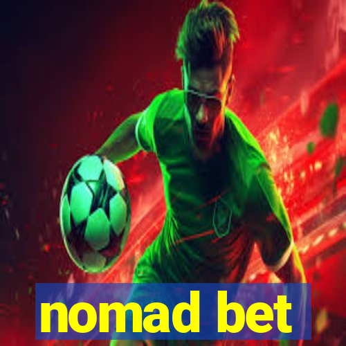 nomad bet