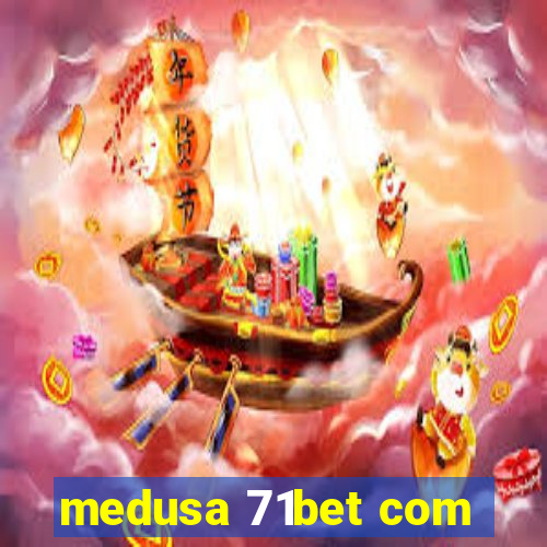 medusa 71bet com