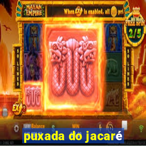 puxada do jacaré