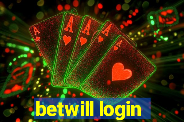 betwill login