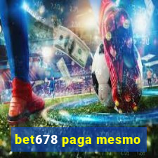 bet678 paga mesmo