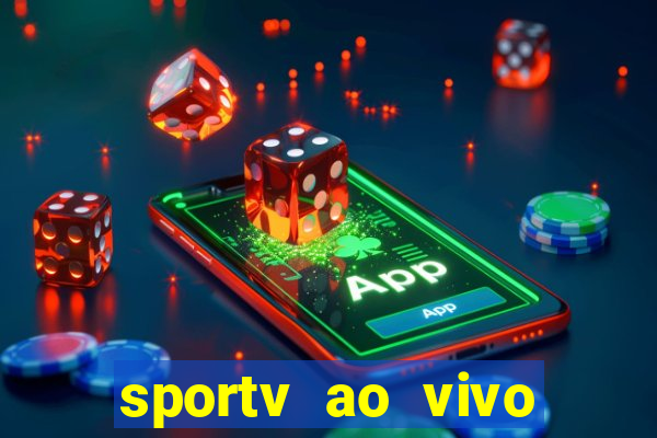 sportv ao vivo multi multicanal