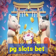 pg slots bet