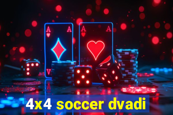 4x4 soccer dvadi