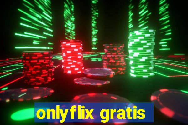 onlyflix gratis