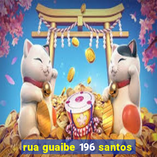 rua guaibe 196 santos