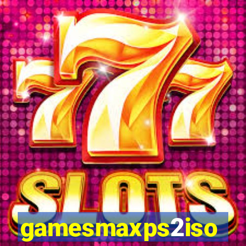 gamesmaxps2iso